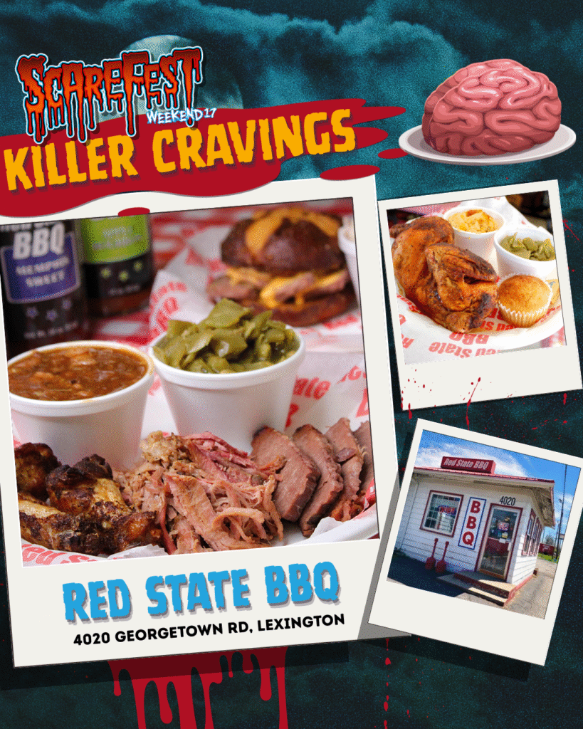 ScareFest Weekend “Killer Cravings” promo for Red State BBQ, featuring a platter of smoked meats with sides, roasted chicken with cornbread and green beans, and the exterior of the red-and-white BBQ restaurant. Location: 4020 Georgetown Rd, Lexington, KY.