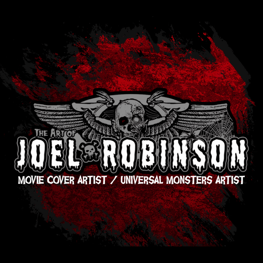 "The Art of Joel Robinson," featuring a skull with wings, bones, and cobwebs against a textured red-and-black background. The text reads: “The Art of Joel Robinson – Movie Cover Artist / Universal Monsters Artist.” The name “Joel Robinson” is styled in bold, dripping white letters with a skull icon between the first and last name.