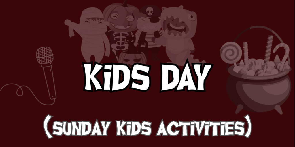 Dark maroon event graphic with bold white spooky text ‘KIDS DAY’ and subtitle ‘(Sunday Kids Activities).’ Background shows cartoon kids in Halloween costumes, a microphone with cord on the left, and a candy-filled cauldron on the right.