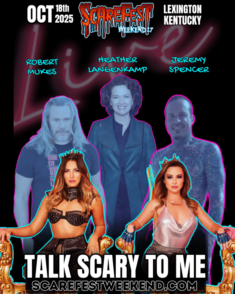 poster of event featuring photos of Danielle Harris, Scout Taylor Compton, Robert Mukes, Heather Langenkamp, Jeremy Spencer. Talk Scary To Me with pink "live" in the background