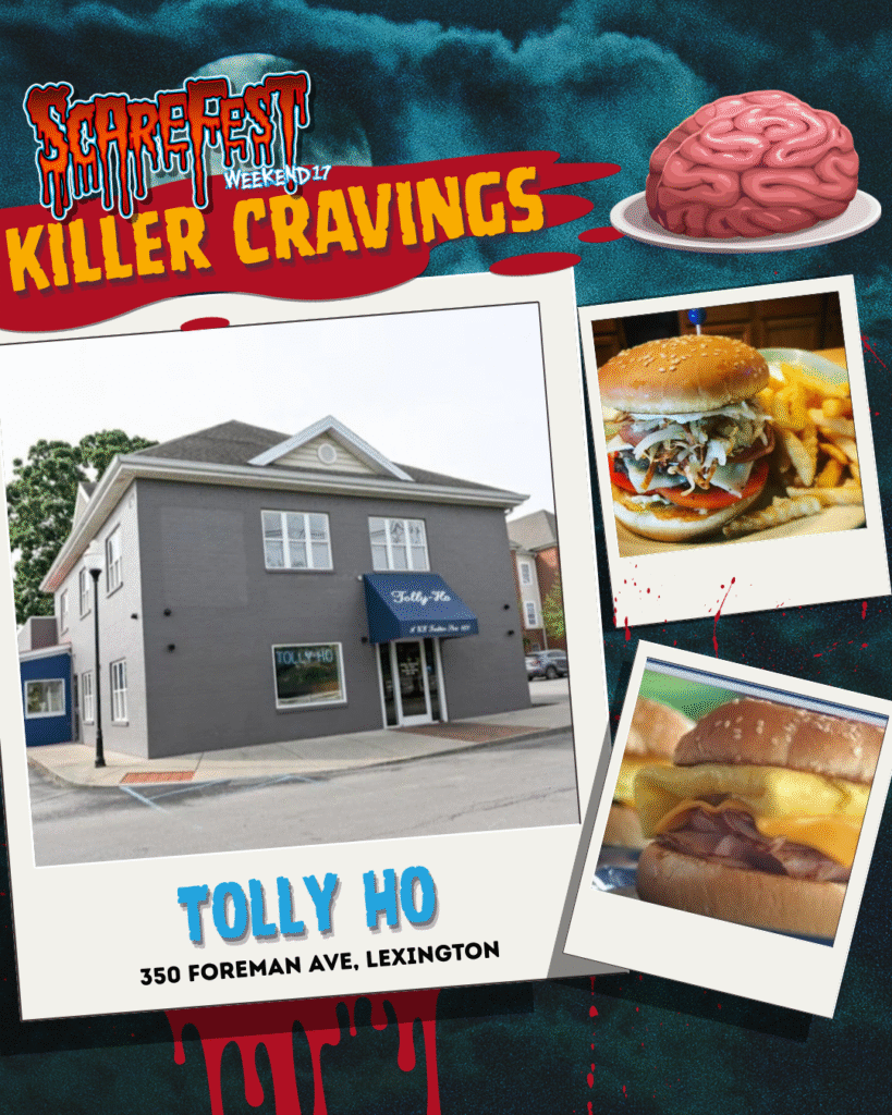 Promotional graphic for ScareFest Weekend 17 “Killer Cravings” featuring Tolly Ho restaurant at 350 Foreman Avenue, Lexington. Includes a photo of the restaurant exterior and close-up images of a loaded cheeseburger with fries and a breakfast sandwich. A cartoon brain on a plate decorates the design.