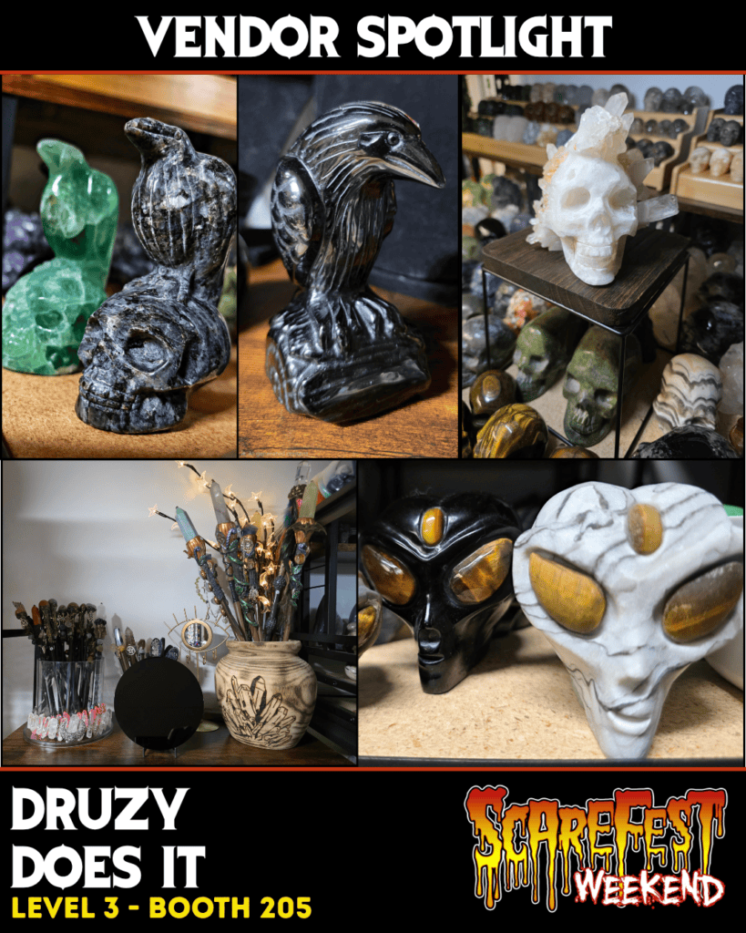 Druzy Does It vendor spotlight featuring carved crystal and gemstone creations, including ravens, skulls, alien heads, crystal-topped skulls, and handcrafted crystal accessories. Located on Level 3 at Booth 205 during ScareFest Weekend.