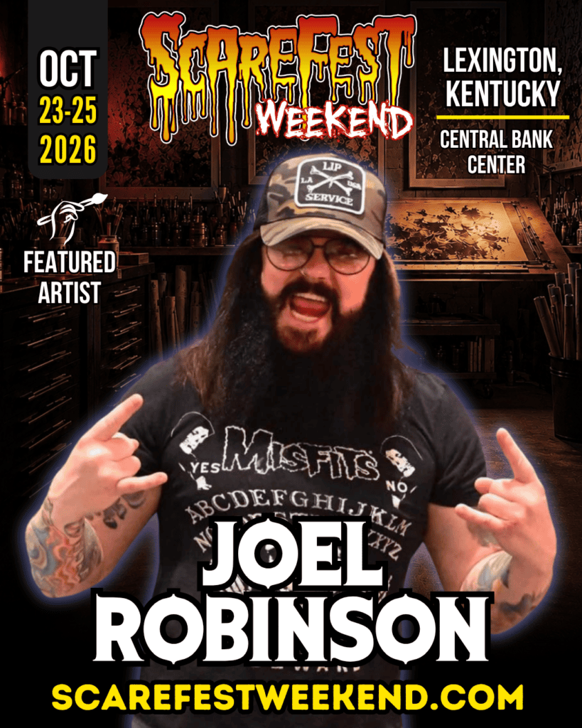ScareFest Weekend featured artist Joel Robinson. Event graphic for October 23–25, 2026 at Central Bank Center in Lexington, Kentucky, featuring a portrait of Joel Robinson.
