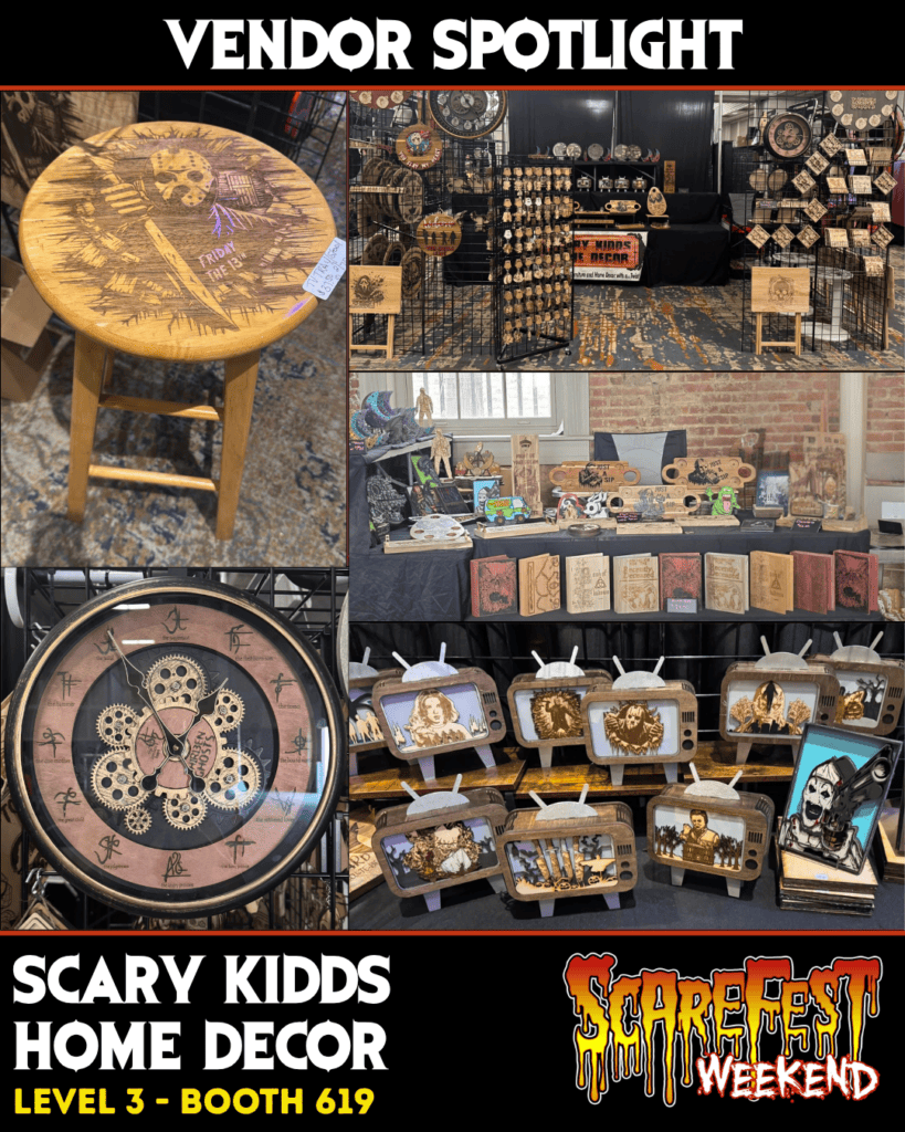 Scary Kids Home Decor vendor booth featuring handmade horror-themed wood art, clocks, signs, books, and tabletop decor, including Friday the 13th and other horror-inspired designs. Located on Level 3 at Booth 619 during ScareFest Weekend.