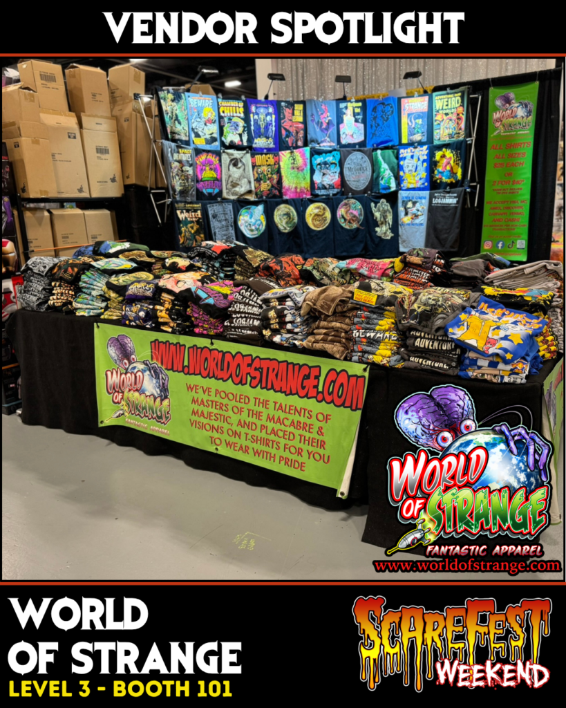 Vendor Spotlight graphic for World of Strange at ScareFest Weekend, featuring a convention booth filled with colorful horror, sci-fi, fantasy, and pop culture T-shirts. World of Strange will be located on Level 3 at Booth 101.