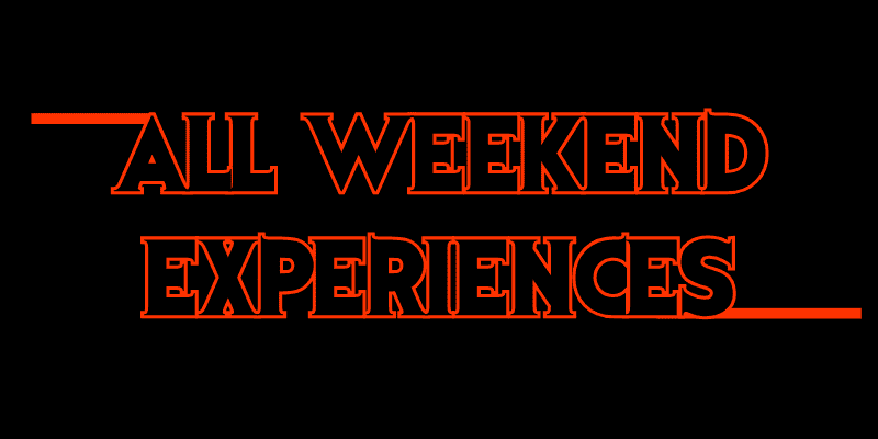 All Weekend Experiences