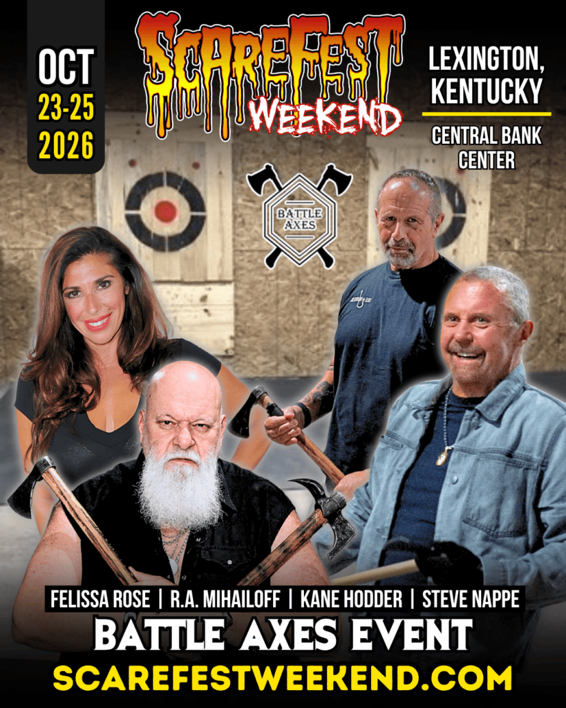 Promotional graphic for ScareFest Weekend’s Battle Axe Event featuring Felissa Rose, R.A. Mihailoff, Kane Hodder and Steve Nappe. The event is part of ScareFest Weekend, October 23–25, 2026, at Central Bank Center in Lexington, Kentucky. The four guests are pictured in front of wooden axe-throwing targets, with several holding axes. ScareFestWeekend.com appears at the bottom.
