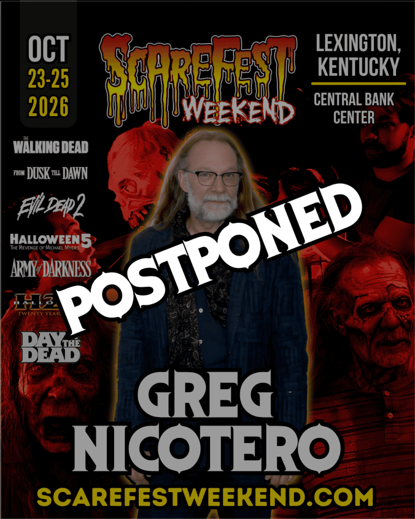Greg Nicotero - Postponed